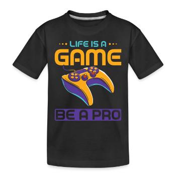 Life Is A Game Be A Pro - Kinder Premium Bio T-Shirt - Schwarz - Vorne