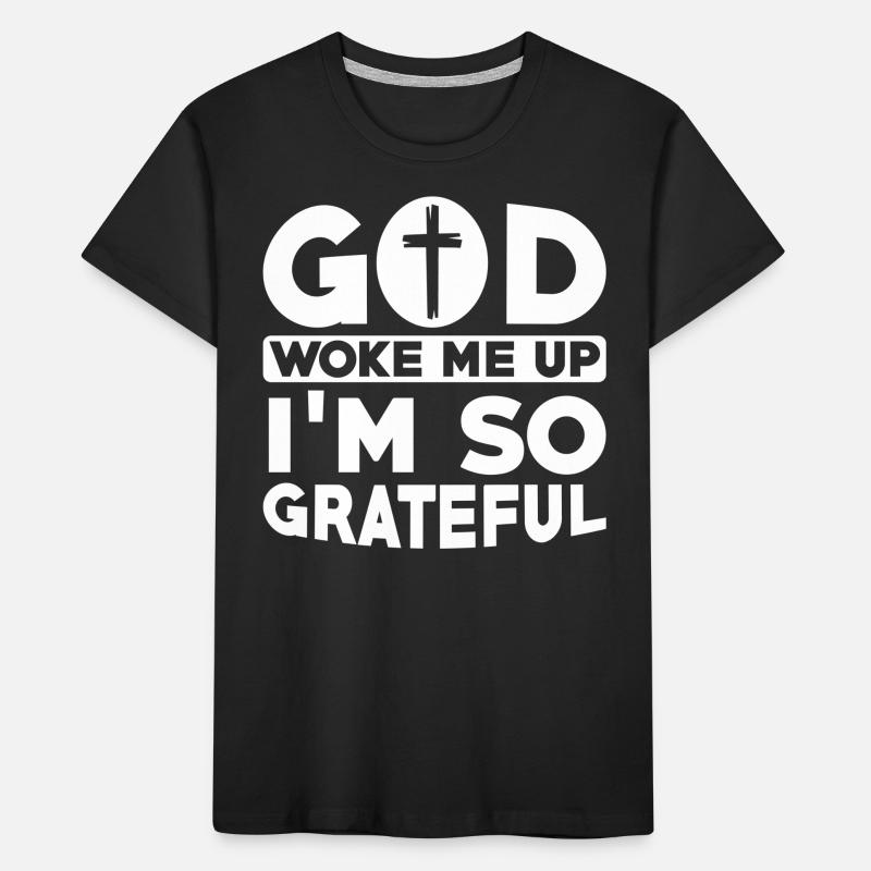 Gott Wachte Mich Auf Ich Bin So Dankbar Kinder Premium Bio T-Shirt
