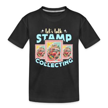 Stamp Collector Let's Talk Stamp Lover Philately - Kids' Premium Organic T-Shirt - black - Front