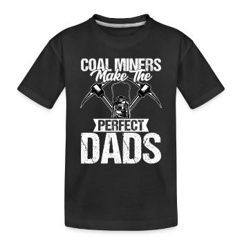 Les mineurs de charbon font les papas parfaits pour l’extraction de pioches - T-shirt bio Premium Enfant - noir - Devant