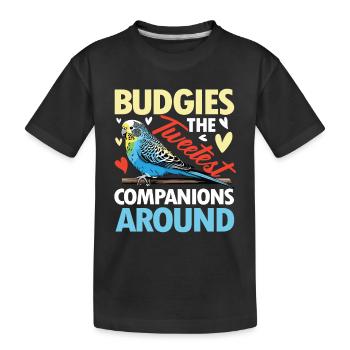 Budgies The Tweetest Companions Around - Kinder Premium Bio T-Shirt - Schwarz - Vorne
