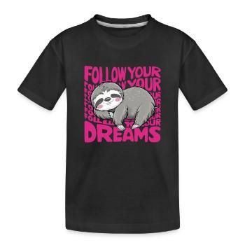 Follow your dreams offizielles Schlafshirt - Kinder Premium Bio T-Shirt - Schwarz - Vorne