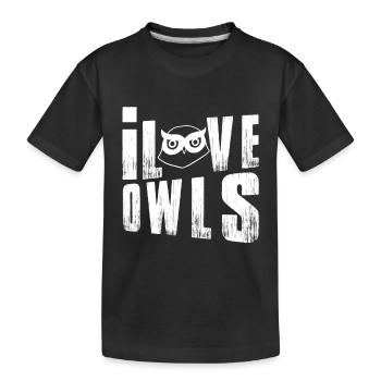 I Love Owls Nocturnal Birds Of Prey Sayings Lover - Kids' Premium Organic T-Shirt - black - Front
