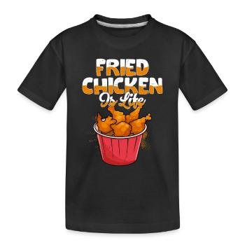 Fried Chicken Is Life Fry Fast Food - Kids' Premium Organic T-Shirt - black - Front
