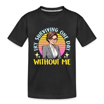 Assistant administratif Essayez de survivre à un jour Employé de bureau - T-shirt bio Premium Enfant - noir - Devant