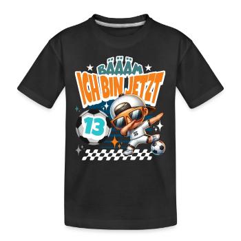 Fußball 13. Geburtstag Bääm Ich Bin Jetzt 13 - Kinder Premium Bio T-Shirt - Schwarz - Vorne