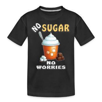 NO SUGAR NO WORRIES - Kids' Premium Organic T-Shirt - black - Front