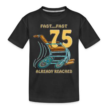 BIRTHDAY FAST...FAST 75 ALREADY REACHED - Kinder Premium Bio T-Shirt - Schwarz - Vorne