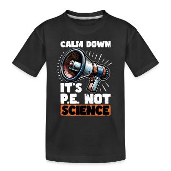 Instructeur d’éducation physique Calm Down C’est l’éducation physique - T-shirt bio Premium Enfant - noir - Devant