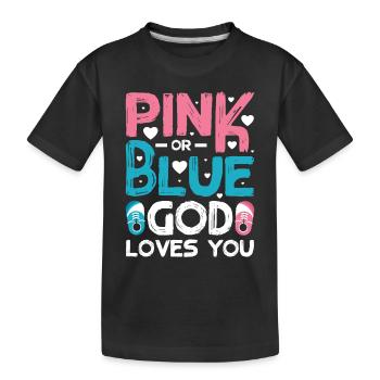 Pink or blue god loves you - Kinder Premium Bio T-Shirt - Schwarz - Vorne