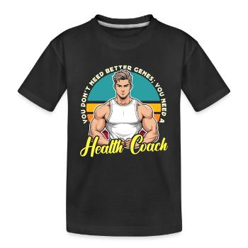Coach de santé, vous n’avez pas besoin d’un meilleur coaching génétique - T-shirt bio Premium Enfant - noir - Devant