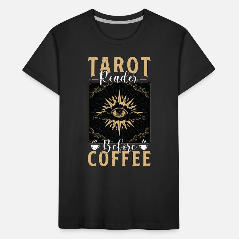 Tarot Reader Before Fortune Telling Coffee Lover Kids' Premium Organic T-Shirt
