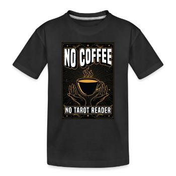 Lecteur de tarot sans café Tarot psychique Amateur de café - T-shirt bio Premium Enfant - noir - Devant