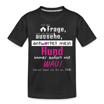 Hundeschule Hundeliebe Hundeliebhaber Spruch Wau! - Kinder Premium Bio T-Shirt - Schwarz - Vorne