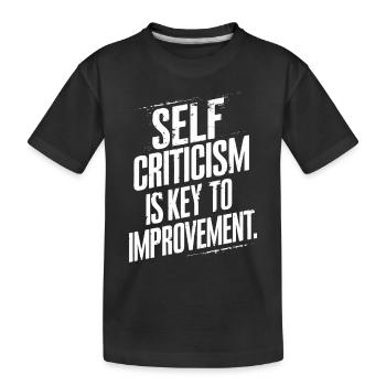 Self-criticism is the key to improvement - Kids' Premium Organic T-Shirt - black - Front