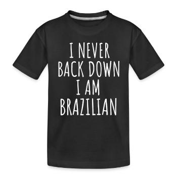 Je n’abandonne jamais, je suis brésilienne - T-shirt bio Premium Enfant - noir - Devant
