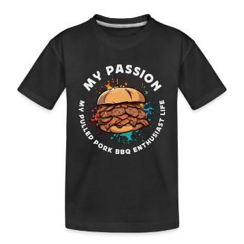 Pulled Pork BBQ My Passion My Grilled Meat Lover - Kids' Premium Organic T-Shirt - black - Front