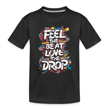 DJ - Feel The Beat Love The Drop - Kinder Premium Bio T-Shirt - Schwarz - Vorne