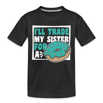 J’échangerai ma sœur contre une machine à beignets - T-shirt bio Premium Enfant - noir - Devant