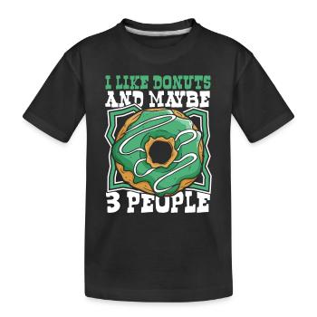 Ich mag Donuts und vielleicht 3 Leute Donut-Maker - Kinder Premium Bio T-Shirt - Schwarz - Vorne
