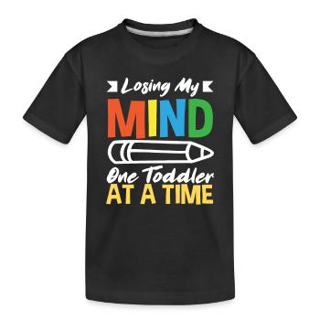 Verliere Meinen Verstand Pro Kleinkind - Kinder Premium Bio T-Shirt - Schwarz - Vorne