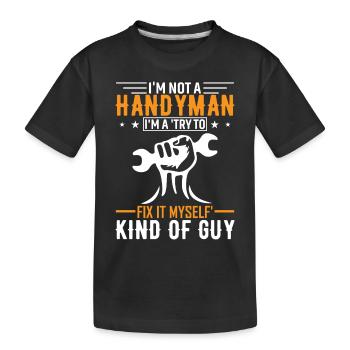 Ich bin kein Handwerker, ich bin ein 'Versuch, es selbst zu reparieren' k - Kinder Premium Bio T-Shirt - Schwarz - Vorne