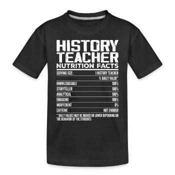 History Teacher Nutrition Facts | History Teacher - T-shirt bio Premium Enfant - noir - Devant