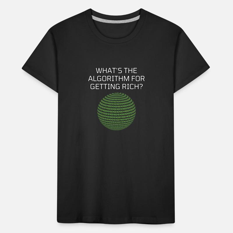 What's The Algorithm For Getting Rich? Funny Kids' Premium Organic T-Shirt