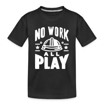 Pas de travail, tout le jeu - T-shirt bio Premium Enfant - noir - Devant