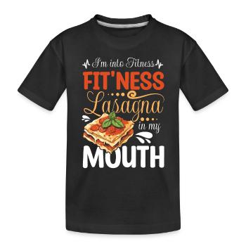 I'm into fitness Fit'ness Lasagna in my mouth - Kids' Premium Organic T-Shirt - black - Front