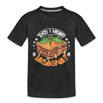 Did I hear lasagna? - Kids' Premium Organic T-Shirt - black - Front