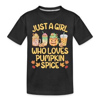 just a girl who loves pumpkin spice, Cute fall - Kids' Premium Organic T-Shirt - black - Front