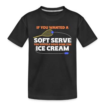 If you wanted soft serve, you'd have ice cream - Kids' Premium Organic T-Shirt - black - Front