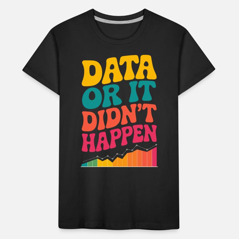 Data Analyst Data Scientist Data Engineer Data Or Kinder Premium Bio T-Shirt
