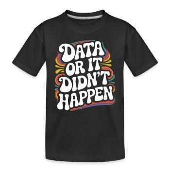 Data Analyst Data Scientist Data Engineer - Data - Kinder Premium Bio T-Shirt - Schwarz - Vorne