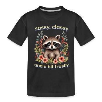 Sassy classy and a bit trashy - Kids' Premium Organic T-Shirt - black - Front