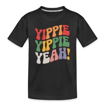 Yippie Yippie Yeah - Kinder Premium Bio T-Shirt - Schwarz - Vorne