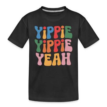 Yippie Yippie Yeah - Kinder Premium Bio T-Shirt - Schwarz - Vorne