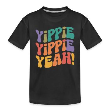 Yippie Yippie Yeah - Kinder Premium Bio T-Shirt - Schwarz - Vorne