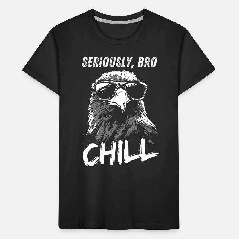 Seriously Bro Chill Eagle Meme Design T-shirt bio Premium Enfant