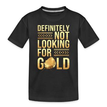 Goldrausch Abenteuer Goldsucher Schatzsuche - Kinder Premium Bio T-Shirt - Schwarz - Vorne