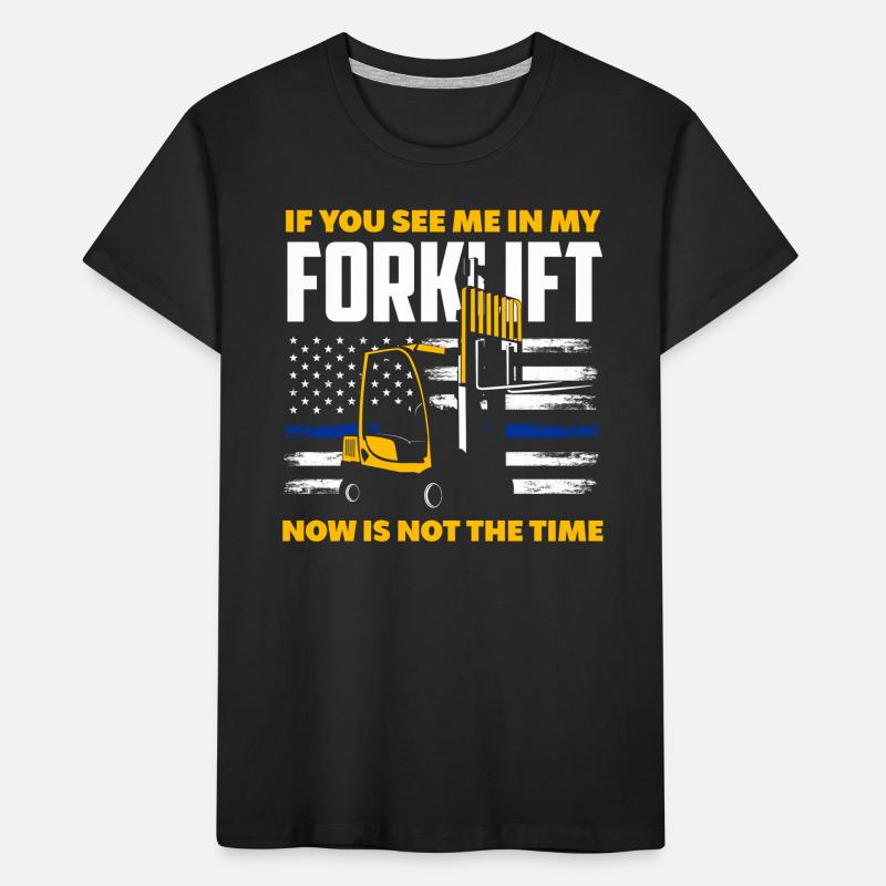 Gabelstaplerfahrer Spruch Lustig Arbeit Kinder Premium Bio T-Shirt