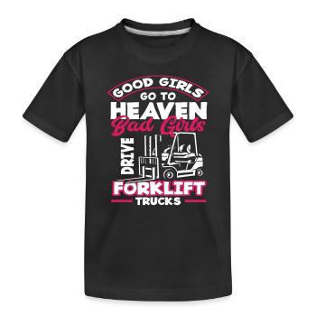 Good Girls Go To Heaven Bad Girls Drive Forklift - T-shirt bio Premium Enfant - noir - Devant