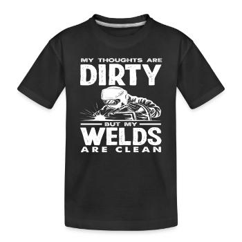 My head is dirty, but my welds - Kids' Premium Organic T-Shirt - black - Front