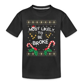 Wahrscheinlich Pleite Weihnachtsfamilien-Outfit - Kinder Premium Bio T-Shirt - Schwarz - Vorne