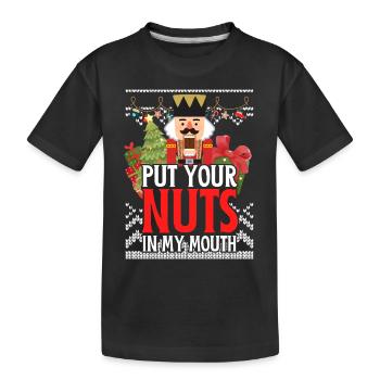 Naughty Nutcracker Put Your Nuts In My Mouth - Kinder Premium Bio T-Shirt - Schwarz - Vorne