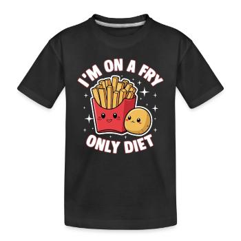 French Fries Bag Fries Bude Funny Fry Only Diet - Kids' Premium Organic T-Shirt - black - Front