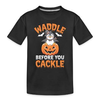 Waddle Before You Cackle Penguin Halloween - Kids' Premium Organic T-Shirt - black - Front