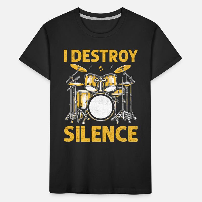I Destroy Silence Drummer Drumming Drum Drummers Kinder Premium Bio T-Shirt