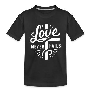 Love Never Fails - Kids' Premium Organic T-Shirt - black - Front